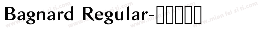Bagnard Regular字体转换